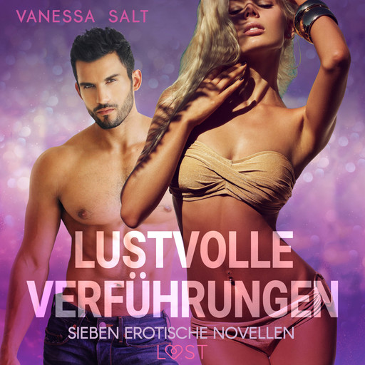 Lustvolle Verführungen: Sieben erotische Novellen, Vanessa Salt