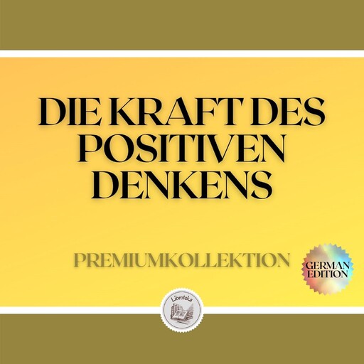 DIE KRAFT DES POSITIVEN DENKENS: PREMIUMKOLLEKTION (3 BÜCHER), LIBROTEKA