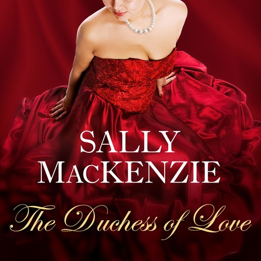 The Duchess of Love, Sally MacKenzie