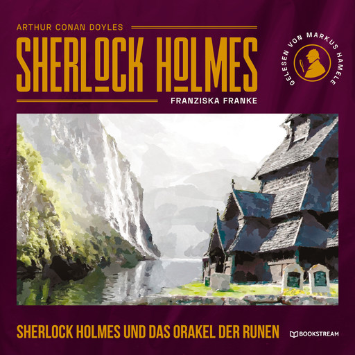 Sherlock Holmes und das Orakel der Runen (Ungekürzt), Arthur Conan Doyle, Franziska Franke