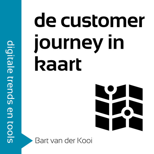 De customer journey in kaart, Bart van der Kooi