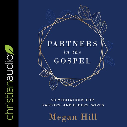 Partners in the Gospel, MEGAN HILL
