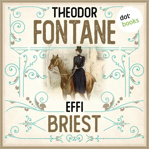 Effi Briest (Ungekürzt), Theodor Fontane