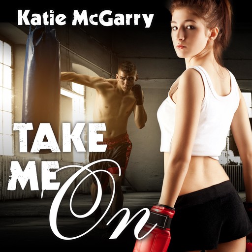 Take Me On, Katie McGarry