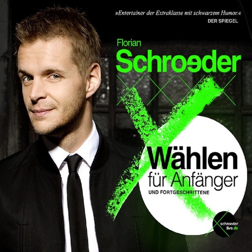 Wählen für Anfänger und Fortgeschrittene, Florian Schroeder