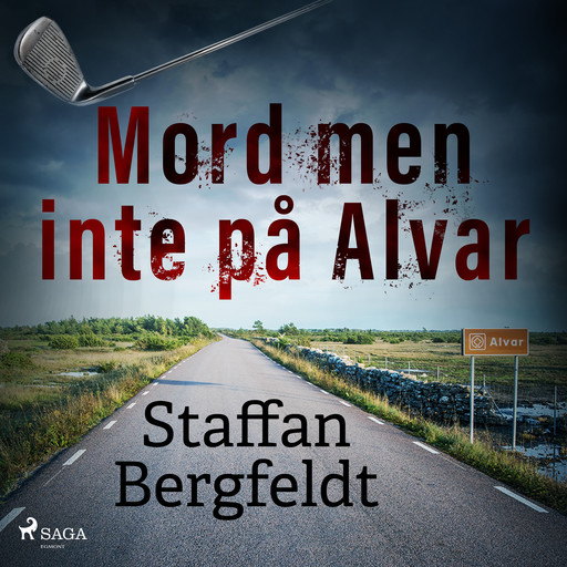 Mord men inte på Alvar, Staffan Bergfeldt