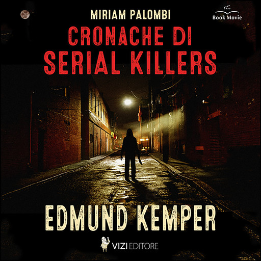 Cronache di Serial Killers: Edmund Kemper, Miriam Palombi