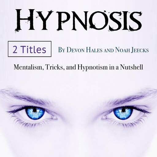 Hypnotism, Devon Hales, Noah Jeecks