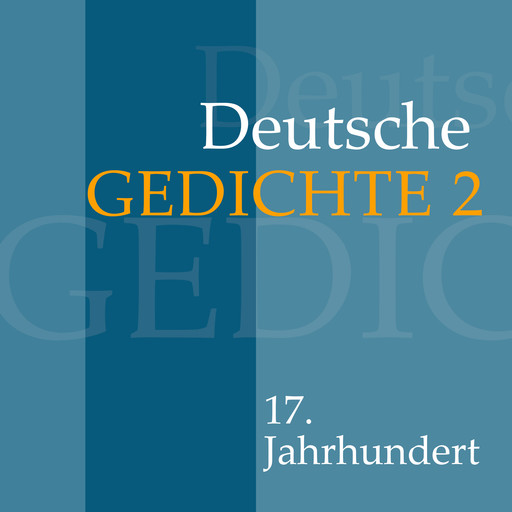 Deutsche Gedichte 2: 17. Jahrhundert, Andreas Gryphius, Paul Fleming