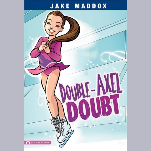 Double-Axel Doubt, Jake Maddox