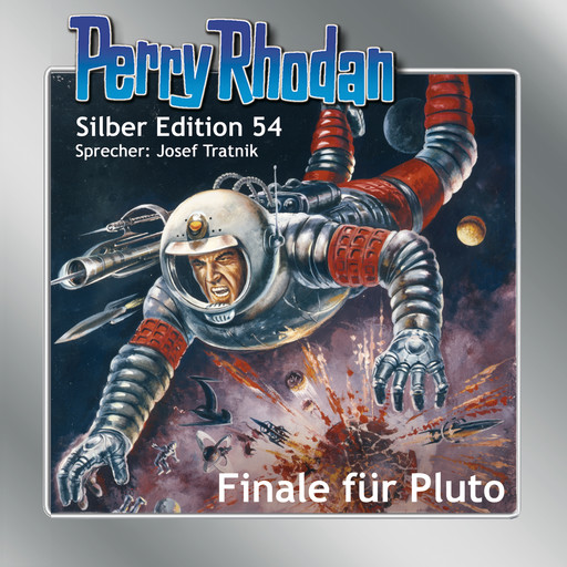 Perry Rhodan Silber Edition 54: Finale für Pluto, William Voltz, Clark Darlton, H.G. Ewers, Hans Kneifel