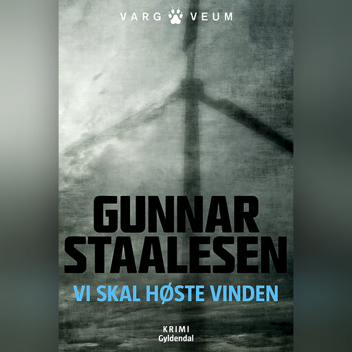 Vi skal høste vinden, Gunnar Staalesen