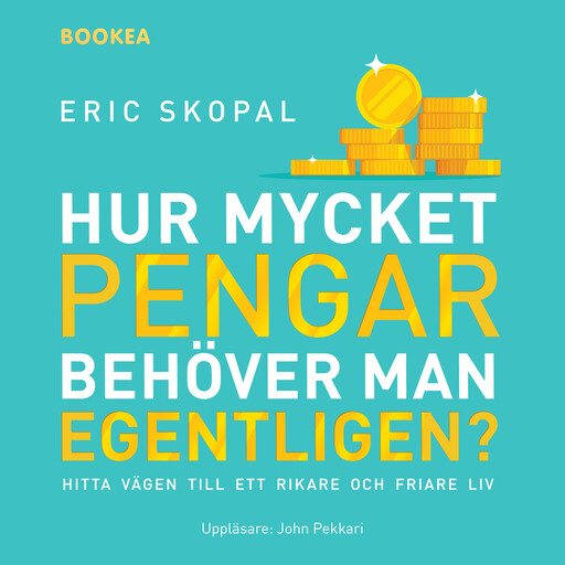 Hur mycket pengar behöver man egentligen?, Eric Skopal