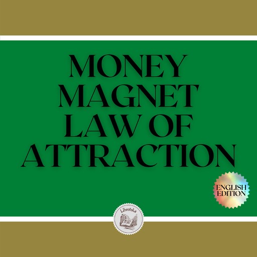 MONEY MAGNET: LAW OF ATTRACTION, LIBROTEKA