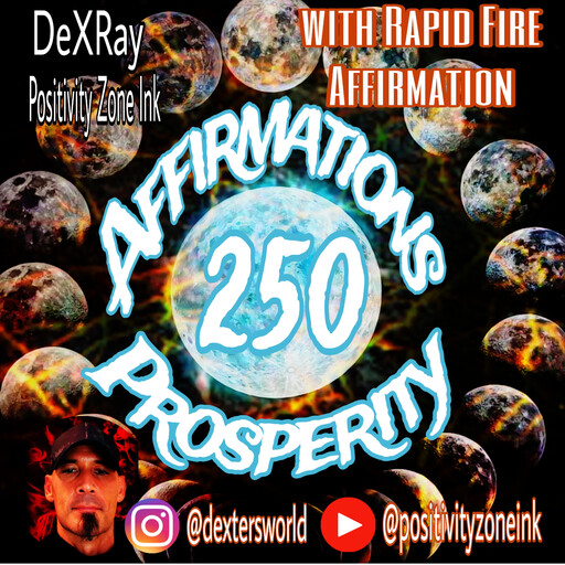 250 Prosperity Affirmations, Positivity Zone Ink, DexRay
