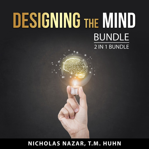 Designing the Mind bundle, 2 in 1 Bundle, T.M. Huhn, Nicholas Nazar