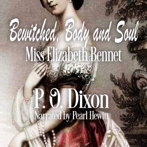 Bewitched, Body and Soul, P.O. Dixon
