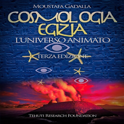 Cosmologia egizia, Moustafa Gadalla