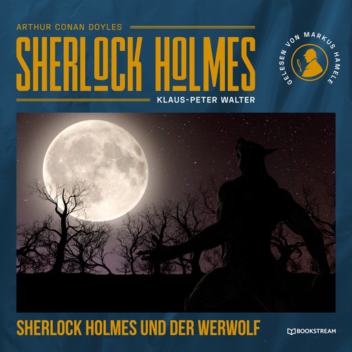 Sherlock Holmes und der Werwolf (Ungekürzt), Arthur Conan Doyle, Klaus-Peter Walter