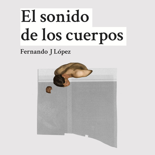 El sonido de los cuerpos, Nando López
