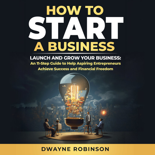 How to Start a Business, Dwayne Roibnson