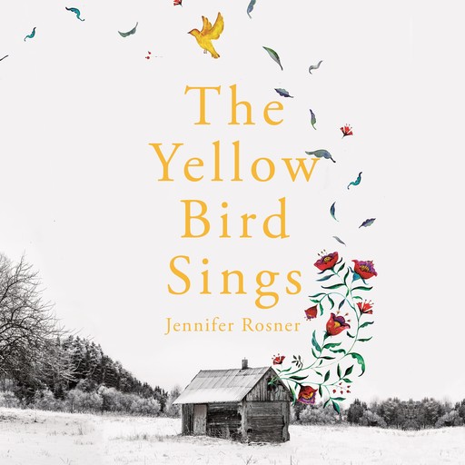 The Yellow Bird Sings, Jennifer Rosner
