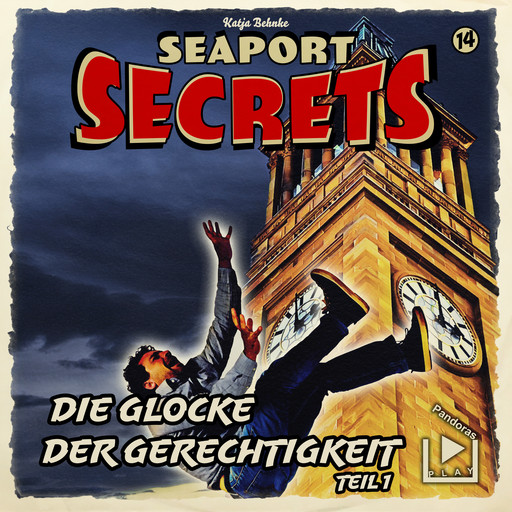 Seaport Secrets 14 - Die Glocke der Gerechtigkeit Teil 1, Katja Behnke