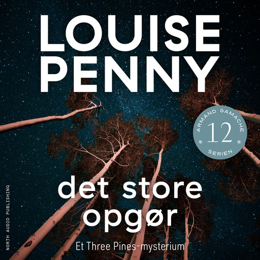 Det store opgør, Louise Penny