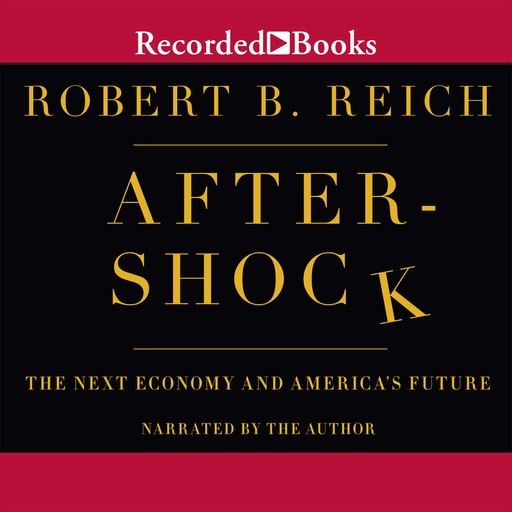 Aftershock, Robert Reich