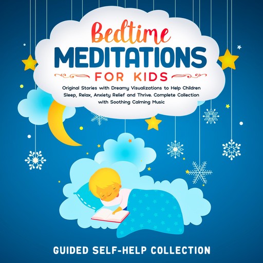 Bedtime Meditations For Kids, Guided Self-Help Collection