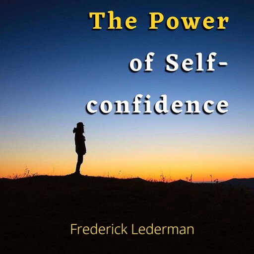 The Power of Self-Confidence, Frederick Lederman