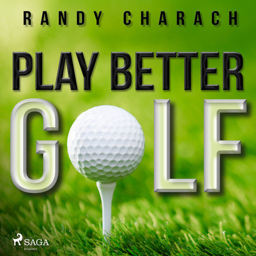 Play Better Golf, Randy Charach