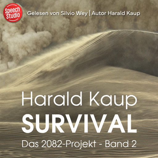 Survival (Das 2082-Projekt, Band 2), Harald Kaup