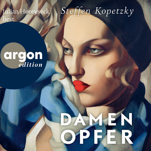 Damenopfer (Ungekürzte Lesung), Steffen Kopetzky