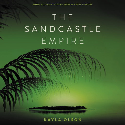 The Sandcastle Empire, Kayla Olson
