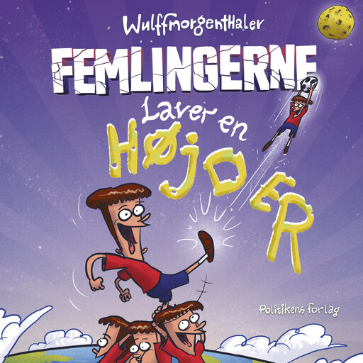 Femlingerne laver en højder, Wulffmorgenthaler