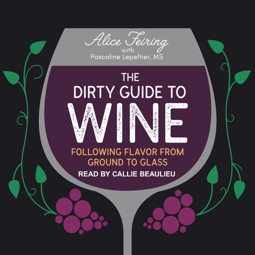 The Dirty Guide to Wine, Alice Feiring