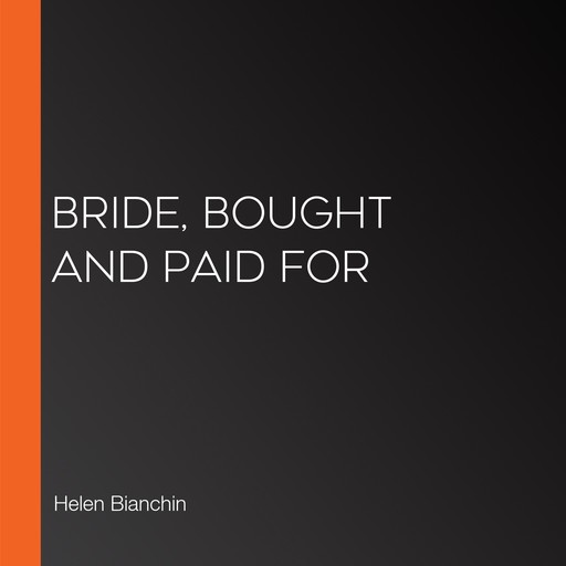 Bride, Bought and Paid For, Helen Bianchin