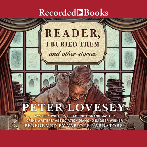 Reader, I Buried Them and Other Stories, Peter Lovesey