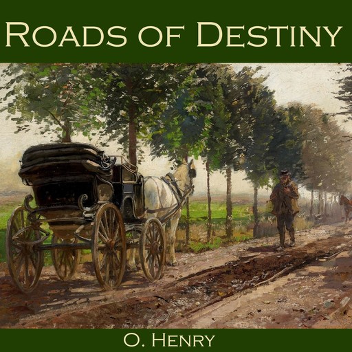 Roads of Destiny, O.Henry