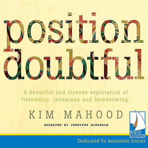 Position Doubtful, Kim Mahood