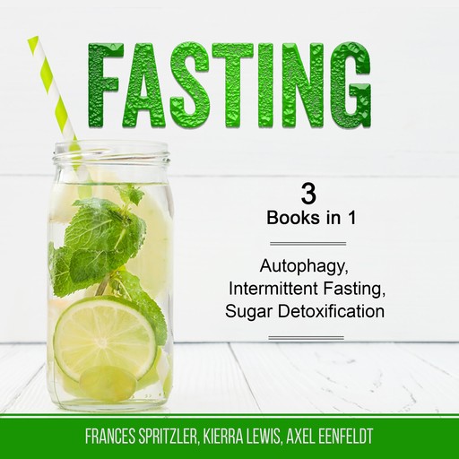 Fasting, Axel Eenfeldt, Kierra Lewis, Frances Spritzler