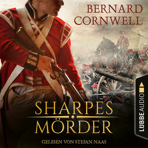 Sharpes Mörder - Sharpe-Reihe, Teil 22 (Ungekürzt), Bernard Cornwell