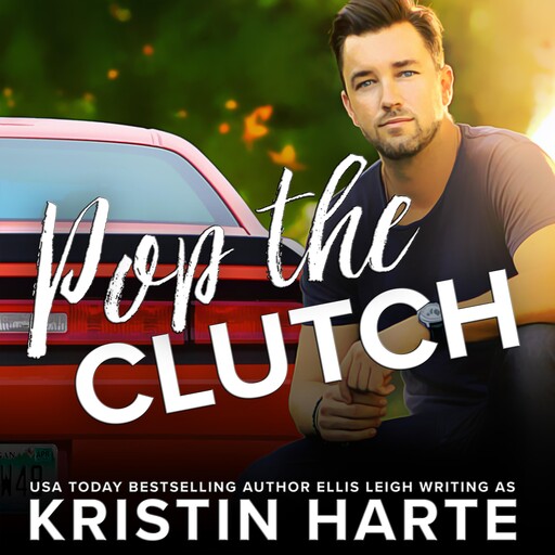 Pop The Clutch, Ellis Leigh, Kristin Harte