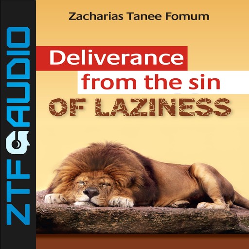 Deliverance From The Sin Of Laziness, Zacharias Tanee Fomum