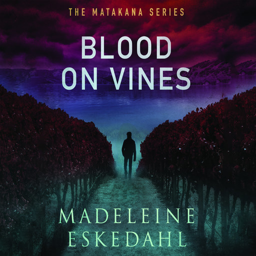 Blood on Vines, Madeleine Eskedahl
