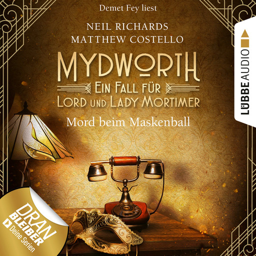 Mord beim Maskenball - Mydworth - Ein Fall für Lord und Lady Mortimer 4 (Ungekürzt), Matthew Costello, Neil Richards