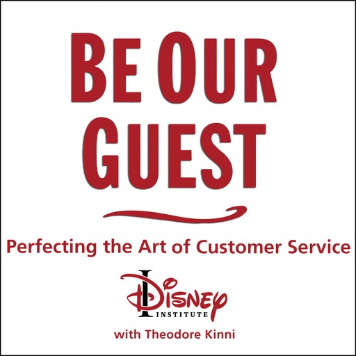 Be Our Guest, The Disney Institute, Theodore Kinni