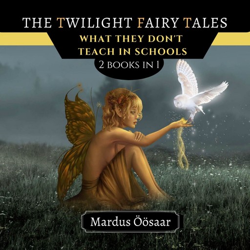 The Twilight Fairy Tales, Mardus Öösaar