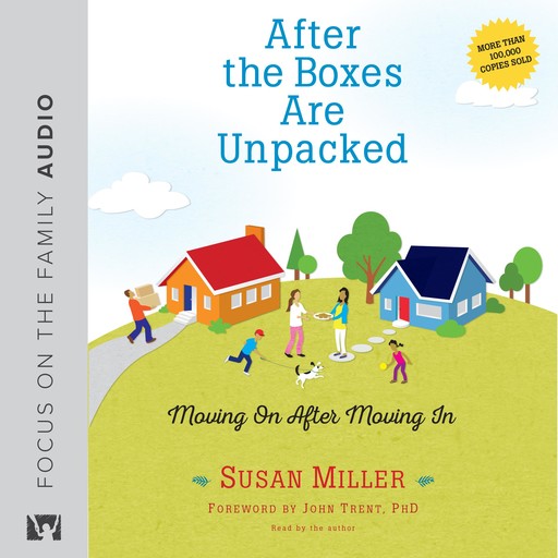 After the Boxes Are Unpacked, John Trent, Susan Miller